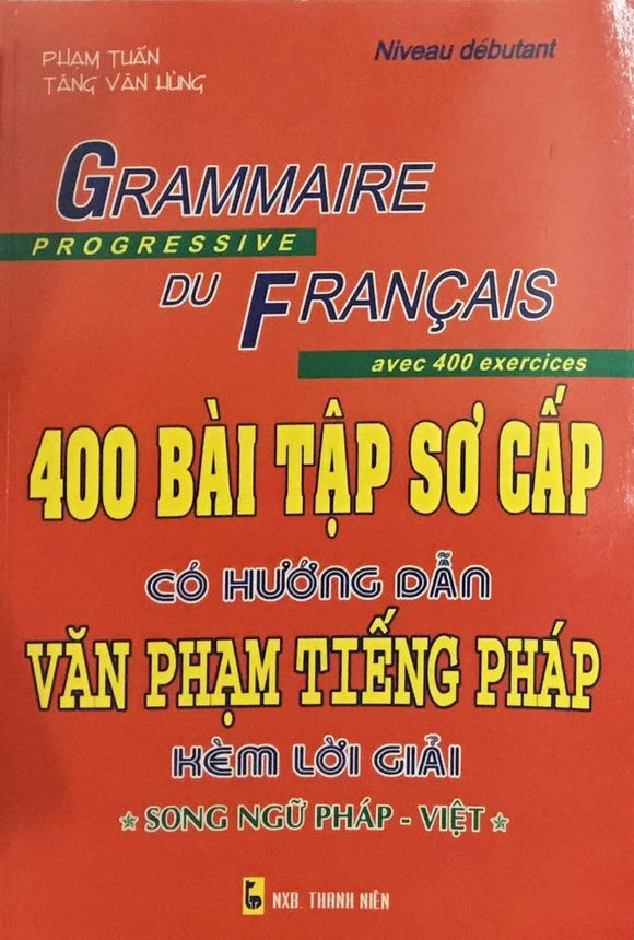 400 bài tập sơ cấp văn phạm tiếng Pháp