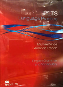 IELTS LANGUAGE PRACTICE - English Grammar and vocabulary